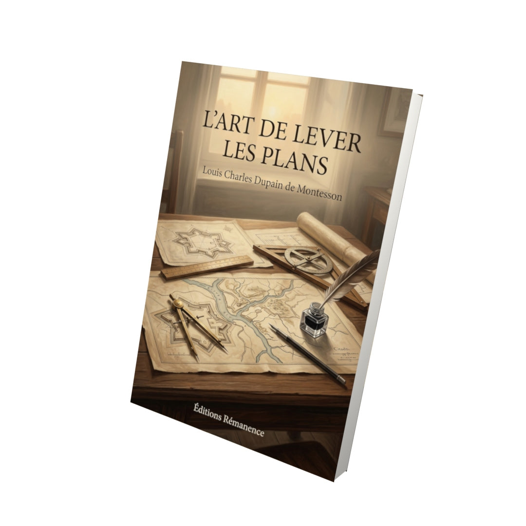 Livre L’Art de lever les plans par Louis Charles Dupain de Montesson - Vue 3D - Editions Remanence