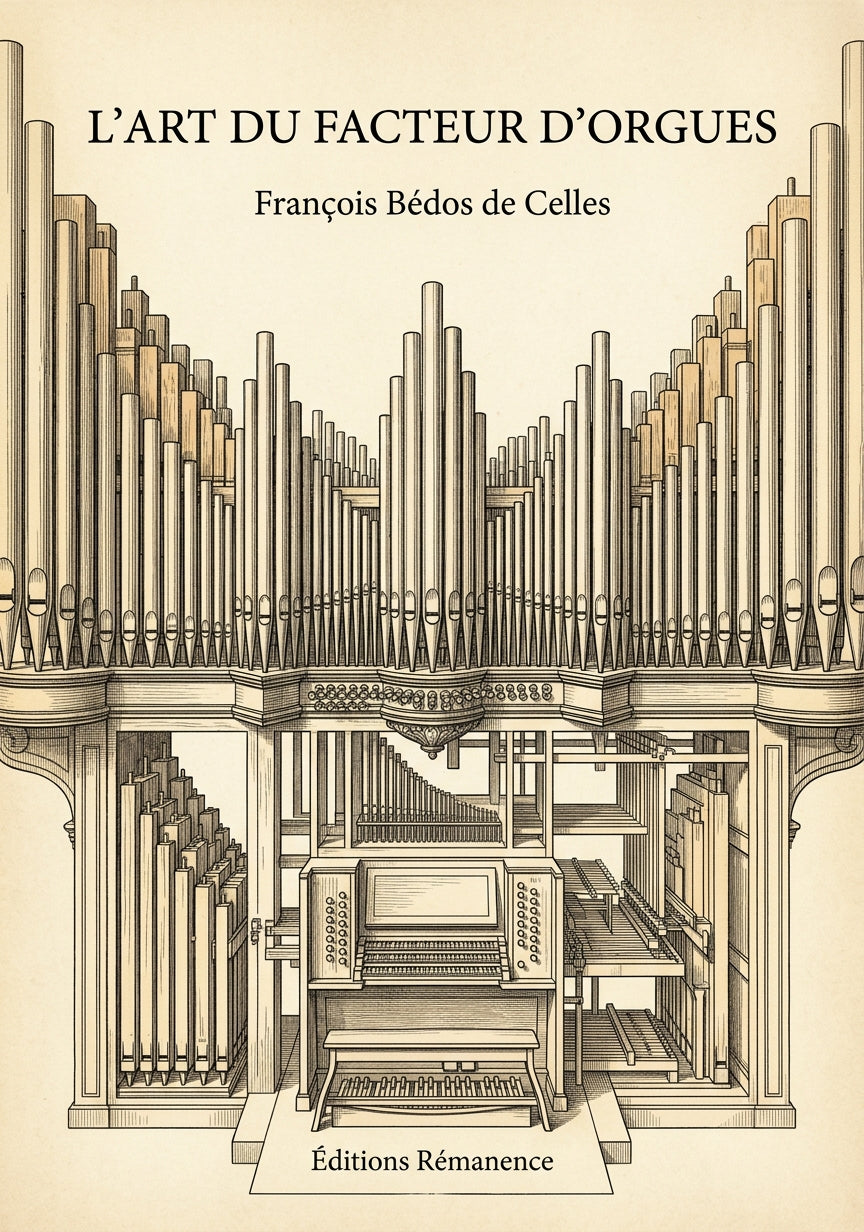 Livre L’Art du facteur d’orgues par François Bédos de Celles - Couverture - Editions Remanence