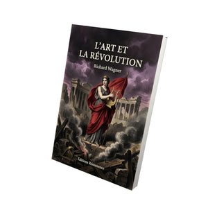 L’Art et la Révolution - Richard Wagner