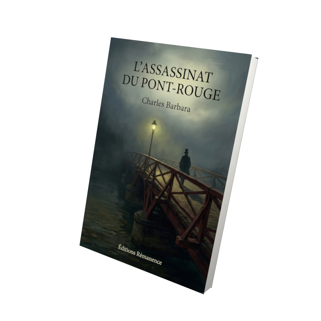 Livre L’Assassinat du Pont-Rouge par Charles Barbara - Vue 3D - Editions Remanence