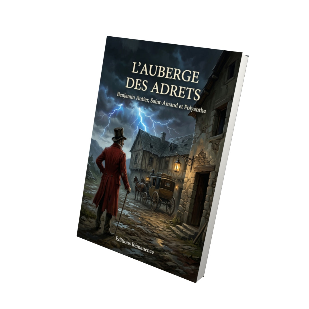 Livre L’Auberge des Adrets par Benjamin Antier, Saint-Amand et Polyanthe - Vue 3D - Editions Remanence