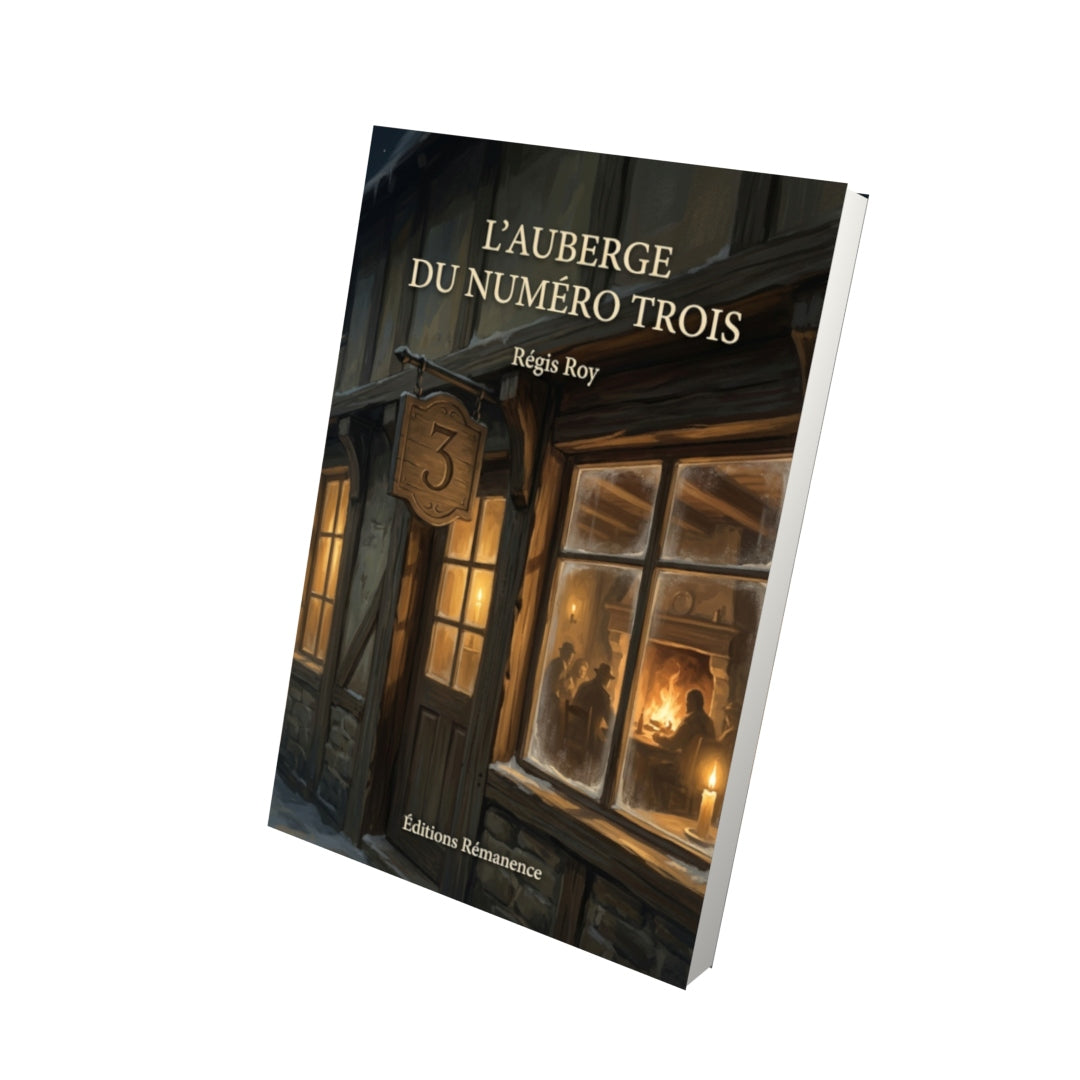 Livre L’auberge du numéro trois par Régis Roy - Vue 3D - Editions Remanence