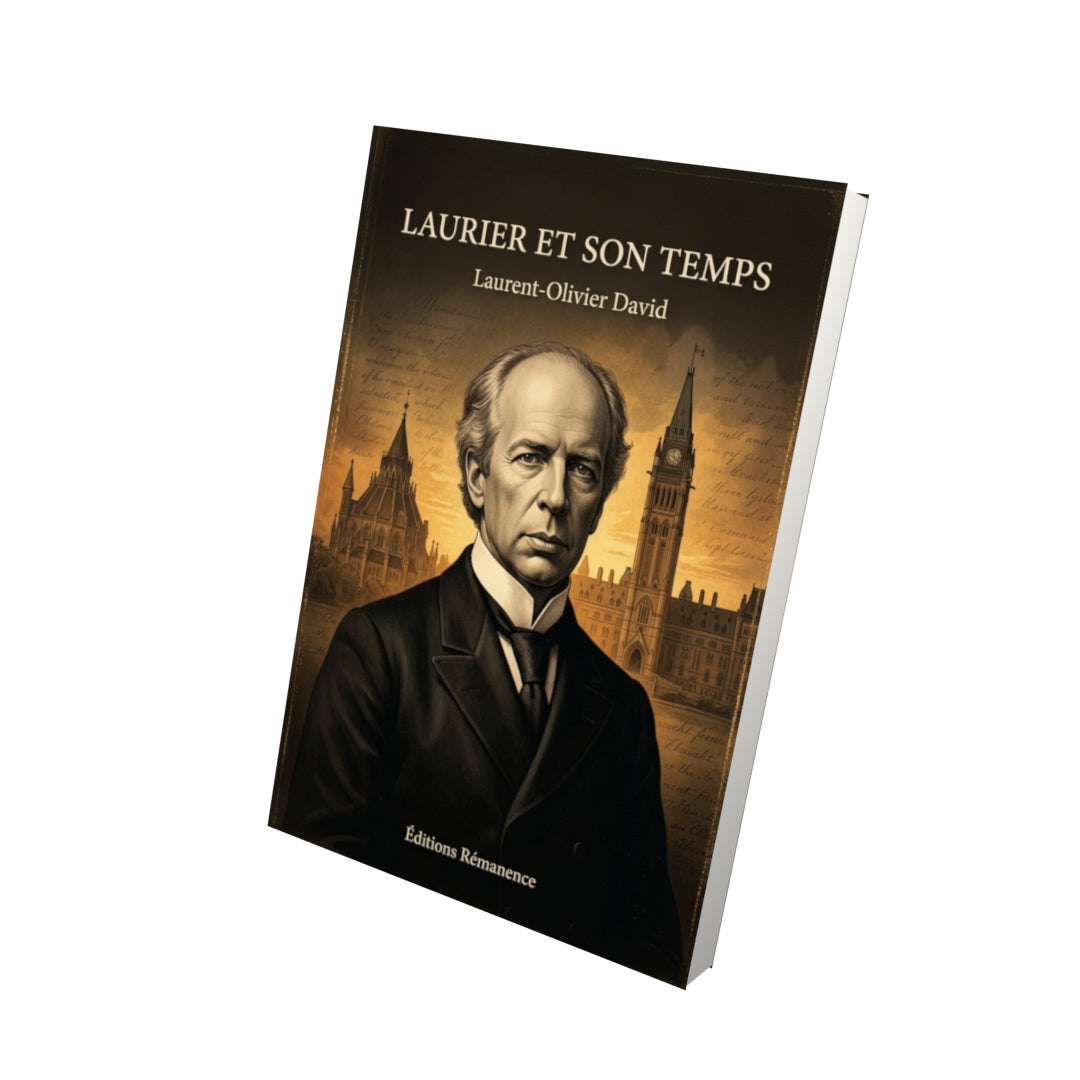 Livre Laurier et son temps par Laurent-Olivier David - Vue 3D - Editions Remanence