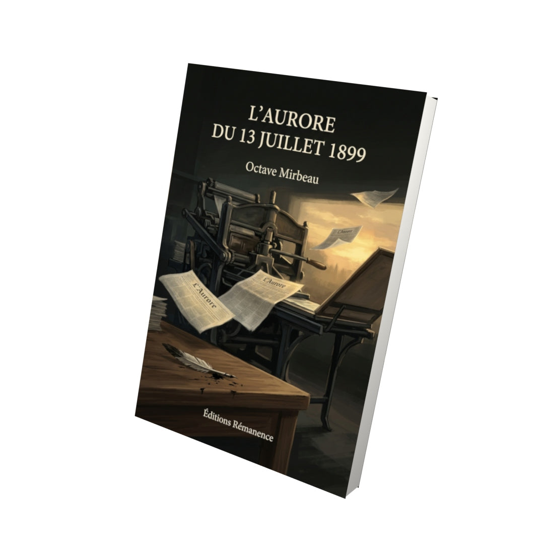 Livre L’Aurore du 13 juillet 1899 par Octave Mirbeau - Vue 3D - Editions Remanence