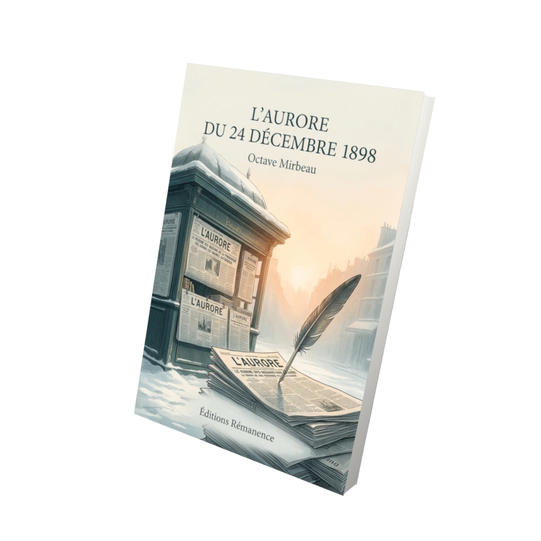 Livre L’Aurore du 24 décembre 1898 par Octave Mirbeau - Vue 3D - Editions Remanence