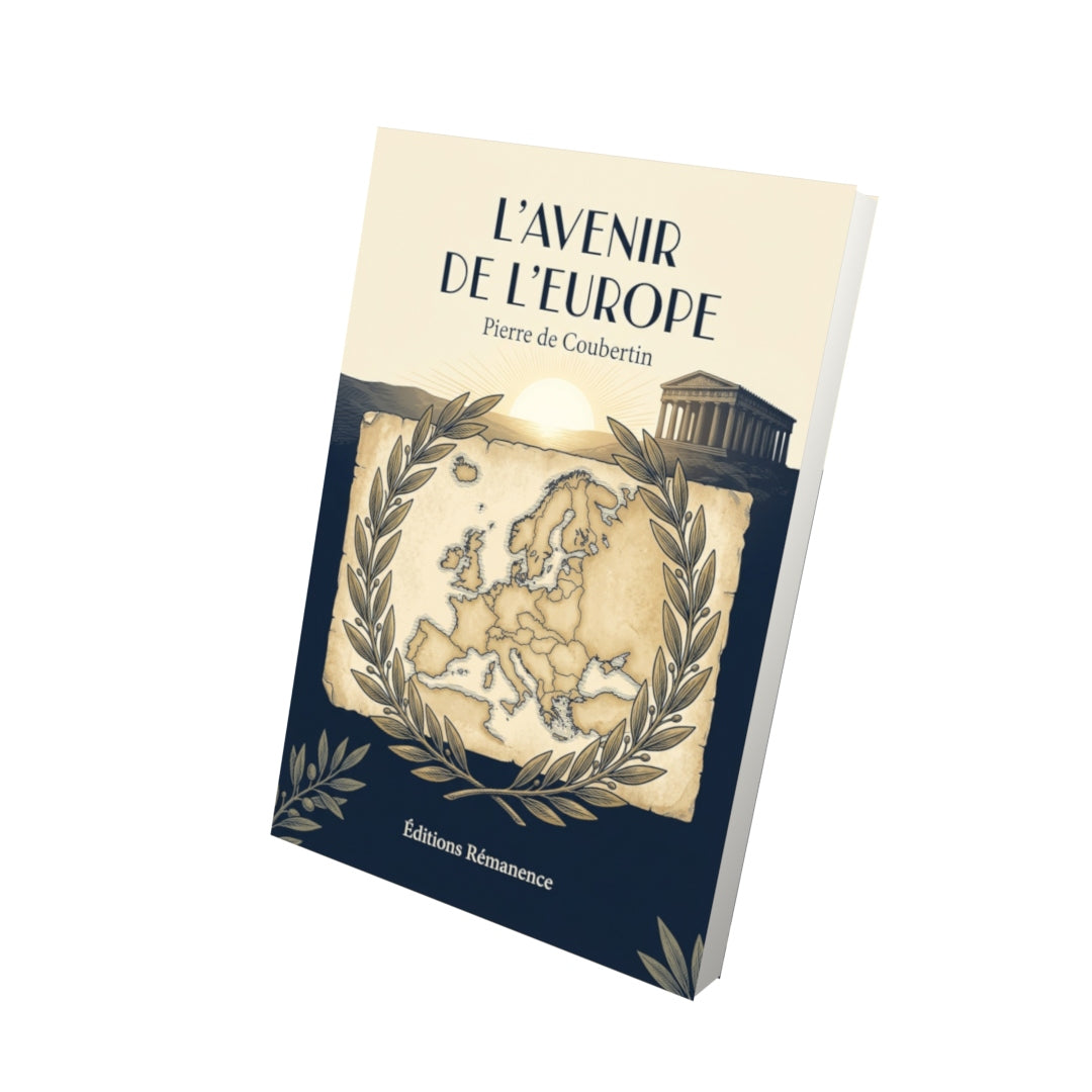 Livre L’Avenir de l’Europe par Pierre de Coubertin - Vue 3D - Editions Remanence