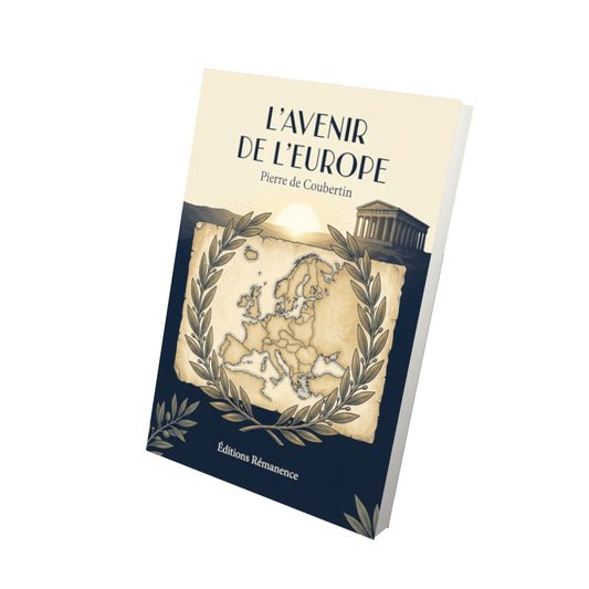 Livre L’Avenir de l’Europe par Pierre de Coubertin - Vue 3D - Editions Remanence
