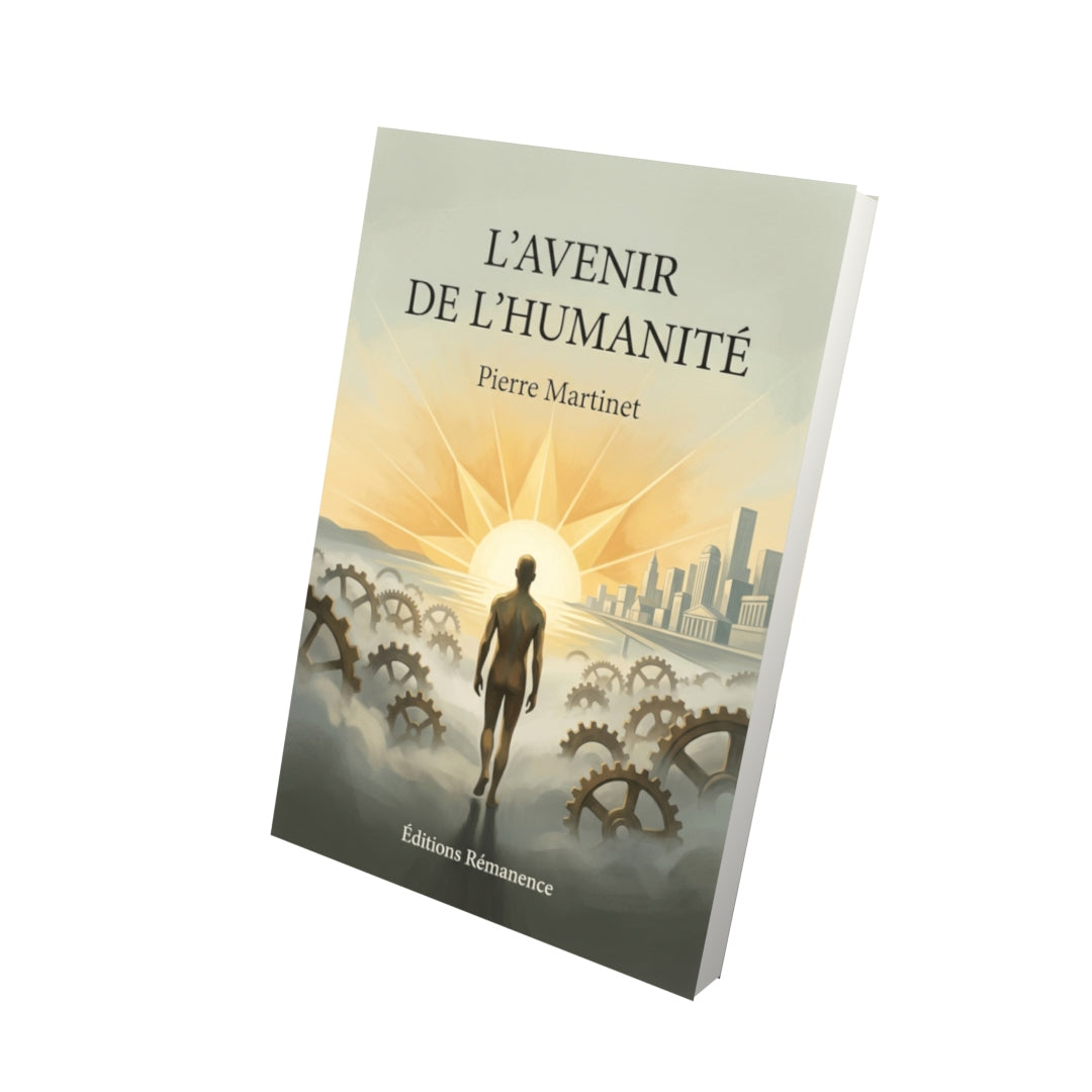 Livre L’Avenir de l’Humanité par Pierre Martinet - Vue 3D - Editions Remanence