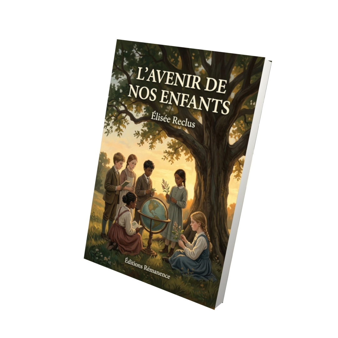 Livre L’Avenir de nos enfants par Élisée Reclus - Vue 3D - Editions Remanence