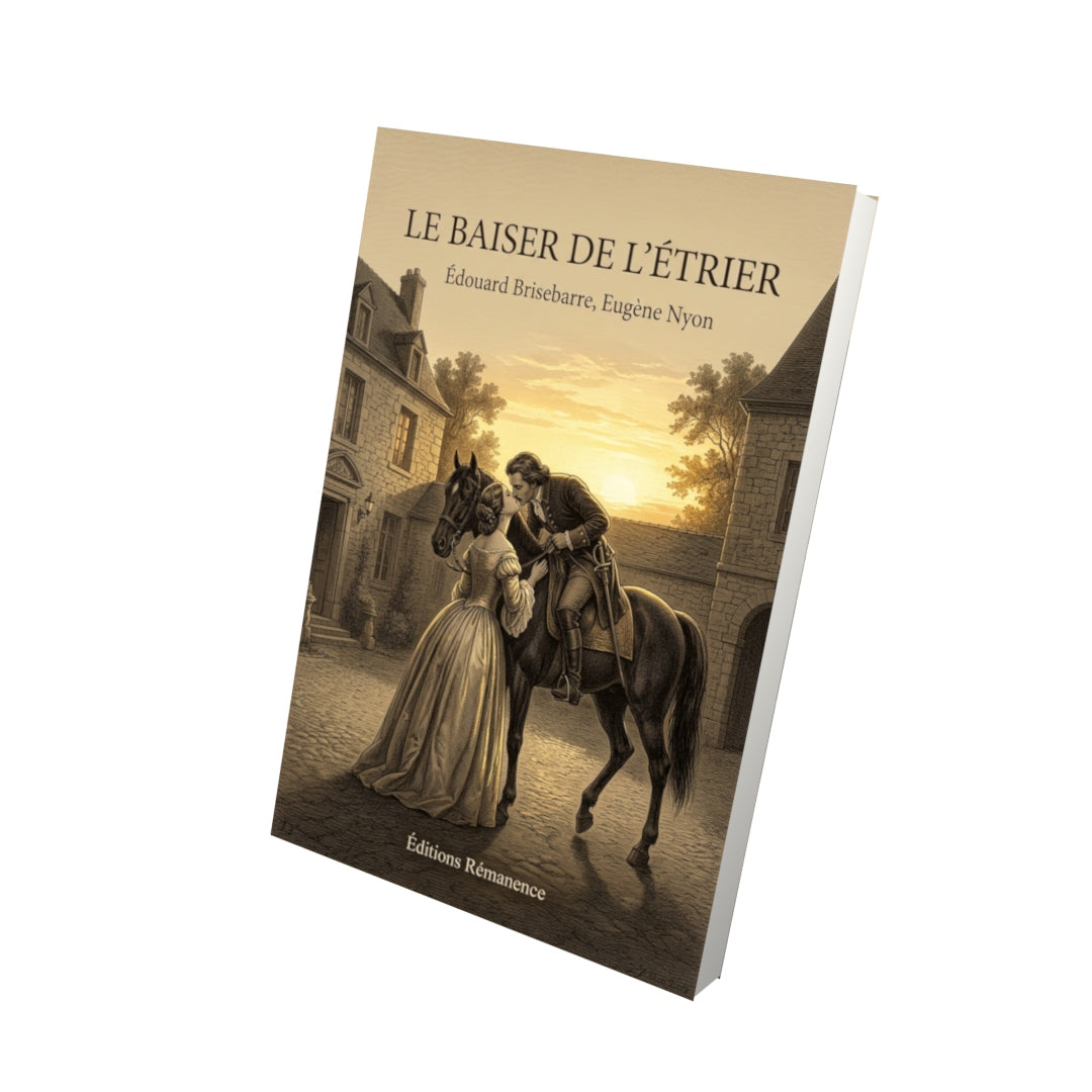 Livre Le Baiser de l’étrier par Édouard Brisebarre, Eugène Nyon - Vue 3D - Editions Remanence