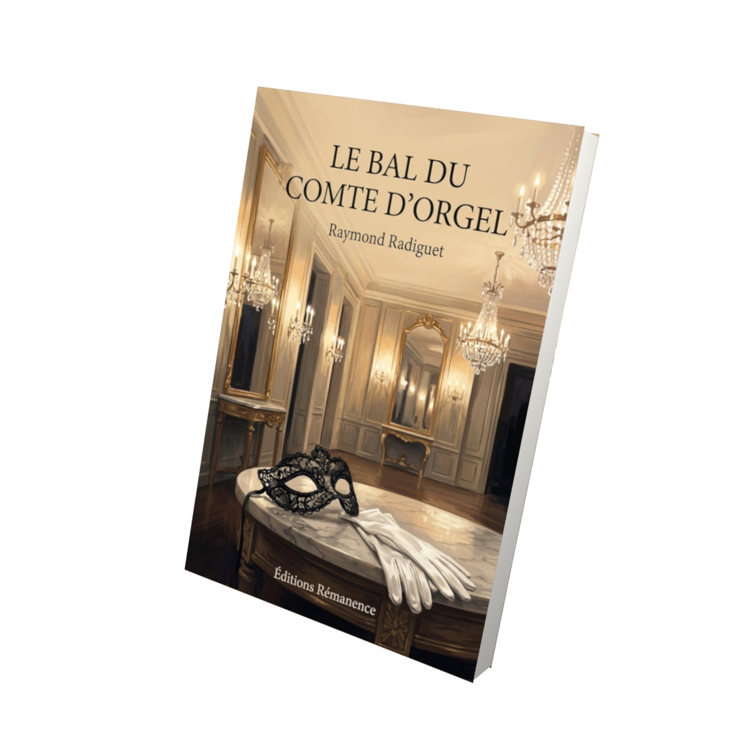 Livre Le Bal du comte d’Orgel par Raymond Radiguet - Vue 3D - Editions Remanence