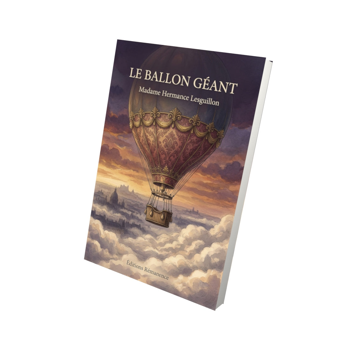 Livre Le Ballon géant par Madame Hermance Lesguillon - Vue 3D - Editions Remanence