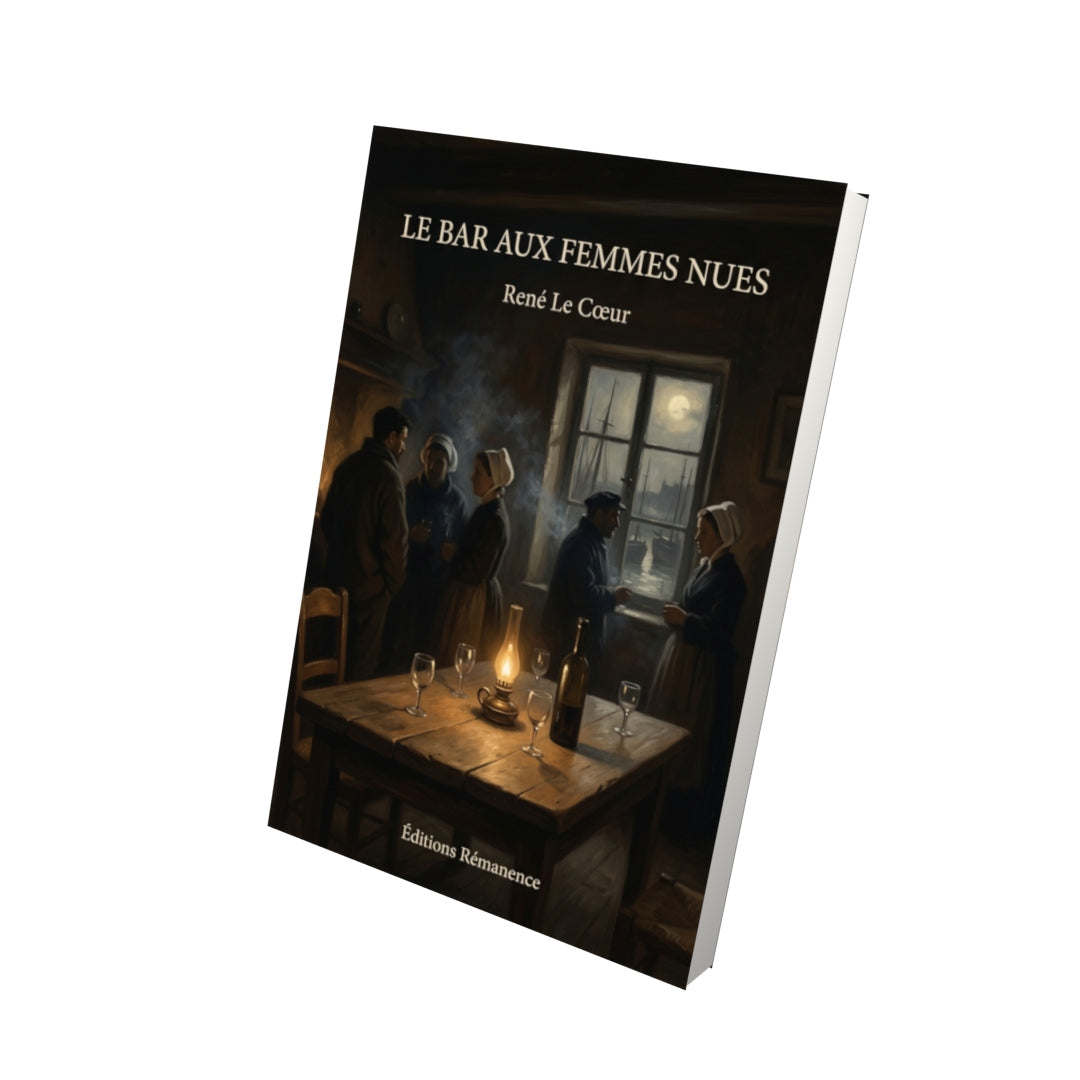 Livre Le Bar aux femmes nues par René Le Cœur - Vue 3D - Editions Remanence