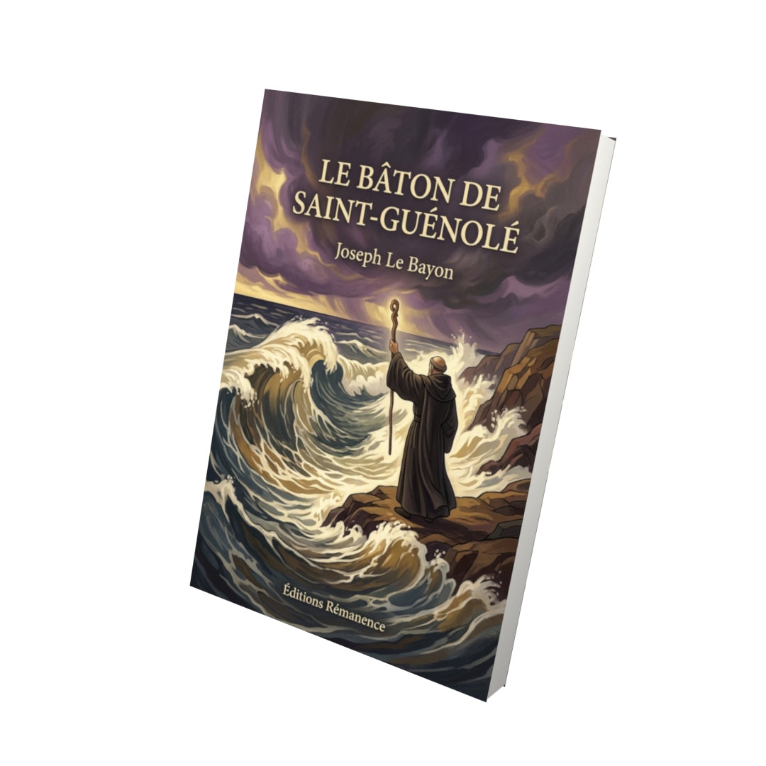 Livre Le Bâton de Saint-Guénolé par Joseph Le Bayon - Vue 3D - Editions Remanence