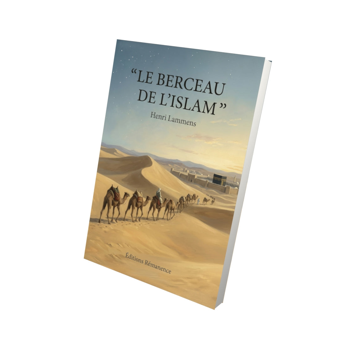 Livre Le Berceau de l'Islam par Henri Lammens - Vue 3D - Editions Remanence