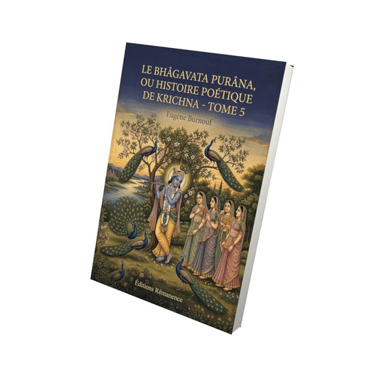Livre Le Bhâgavata Purâna, ou Histoire poétique de Krichna - Tome 5 par Eugène Burnouf - Vue 3D - Editions Remanence