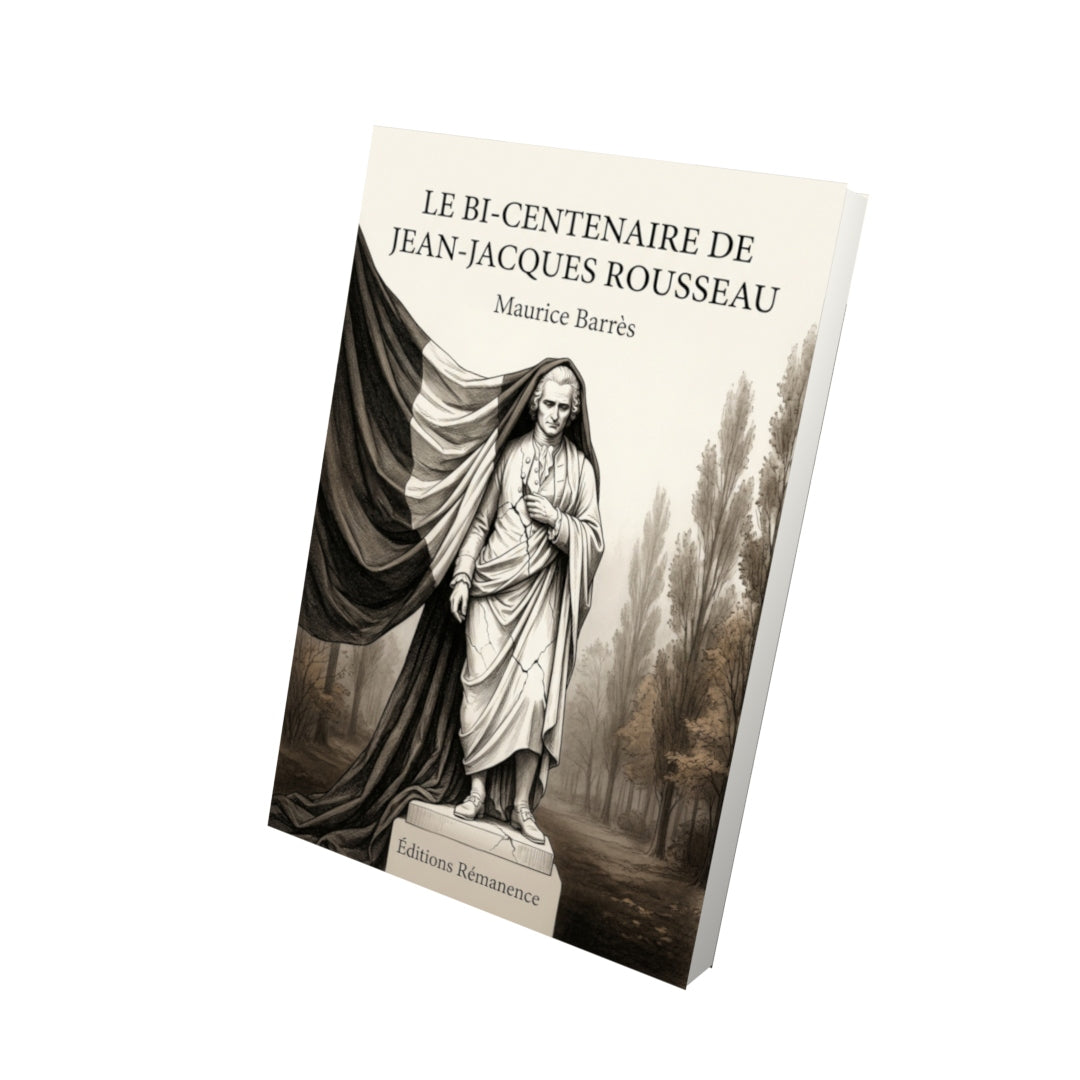 Livre Le Bi-centenaire de Jean-Jacques Rousseau par Maurice Barrès - Vue 3D - Editions Remanence