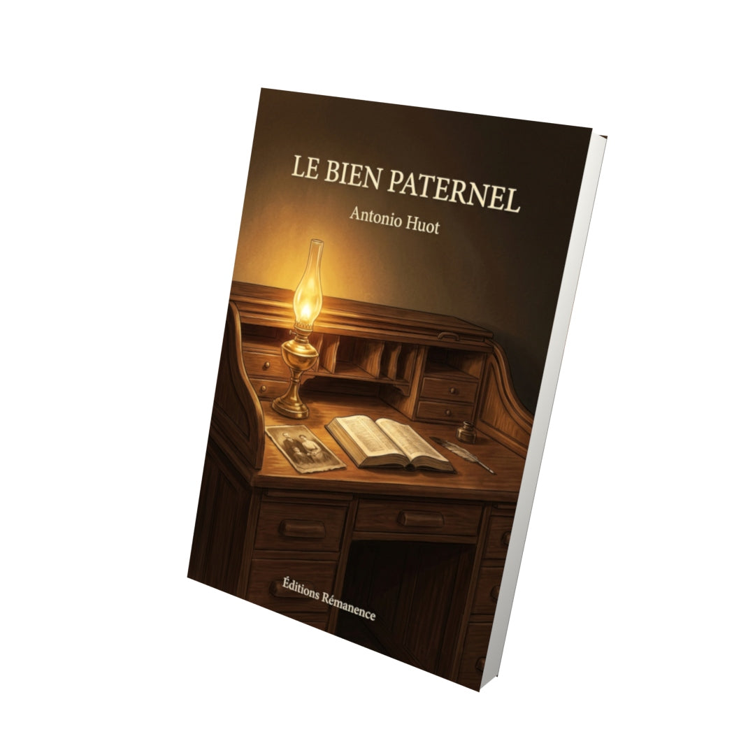 Livre Le bien paternel par Antonio Huot - Vue 3D - Editions Remanence