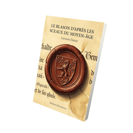 Livre Le Blason d’après les sceaux du Moyen-Âge par Germain Demay - Vue 3D - Editions Remanence