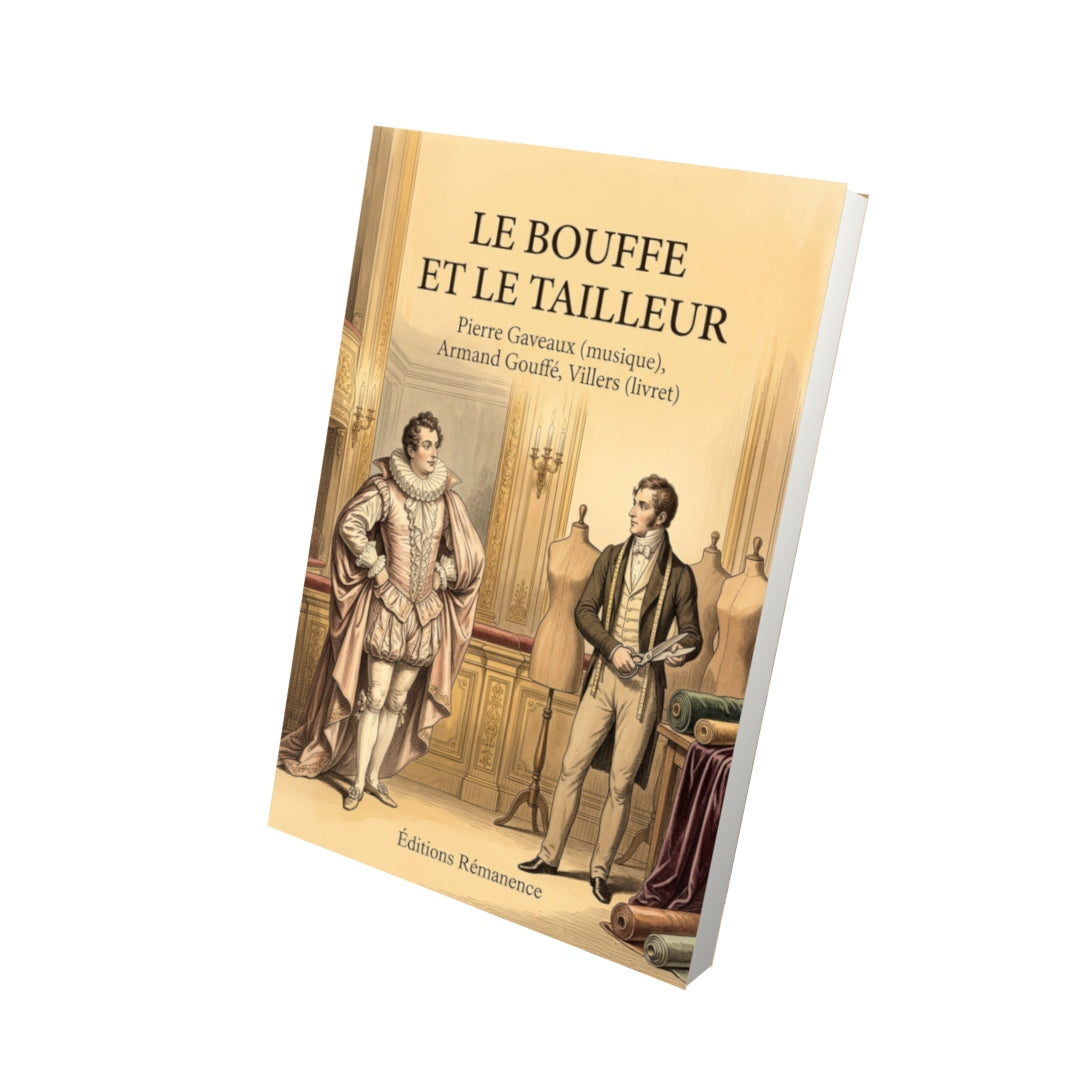 Livre Le Bouffe et le Tailleur par Pierre Gaveaux (musique), Armand Gouffé, Villers (livret) - Vue 3D - Editions Remanence