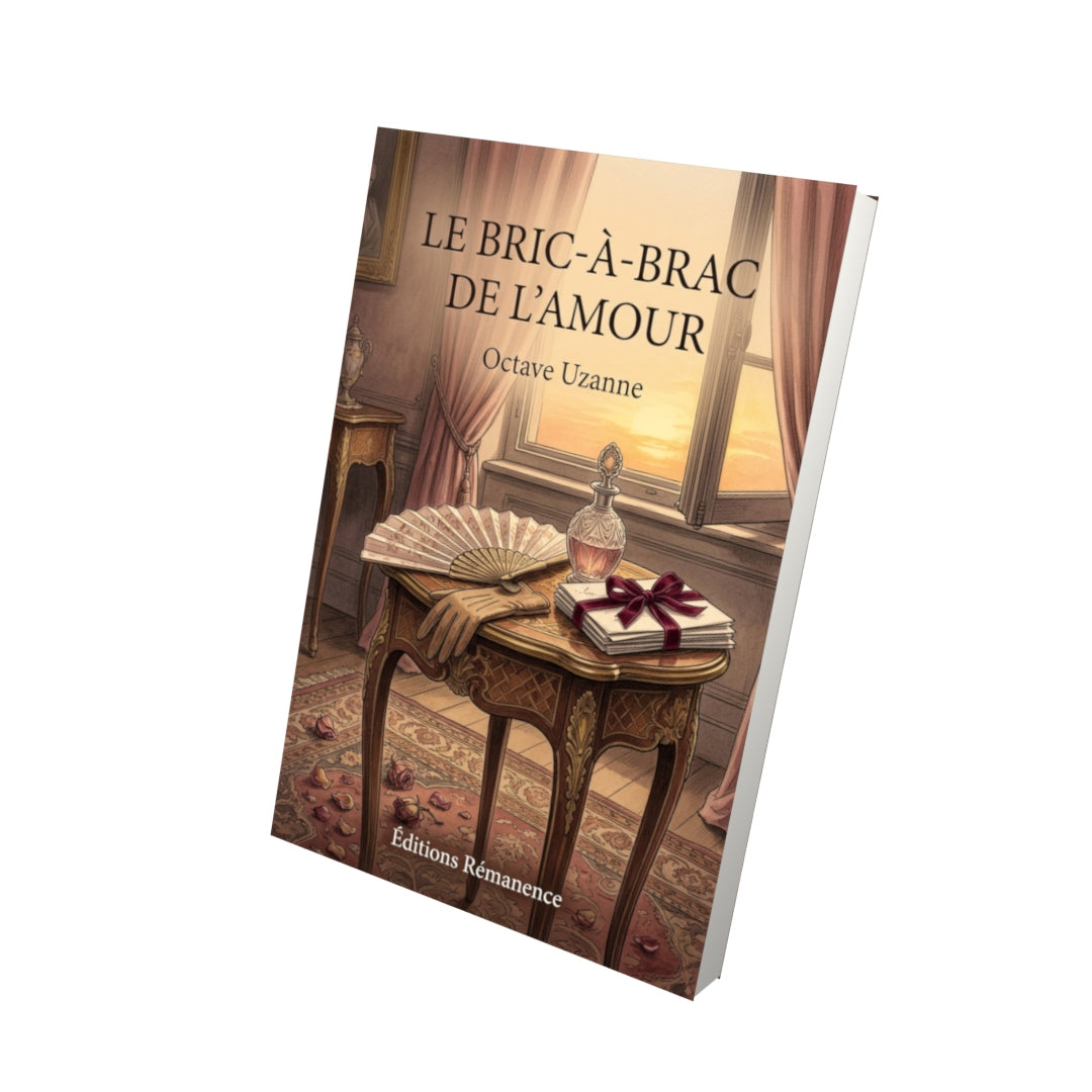 Livre Le Bric-à-brac de l’amour par Octave Uzanne - Vue 3D - Editions Remanence