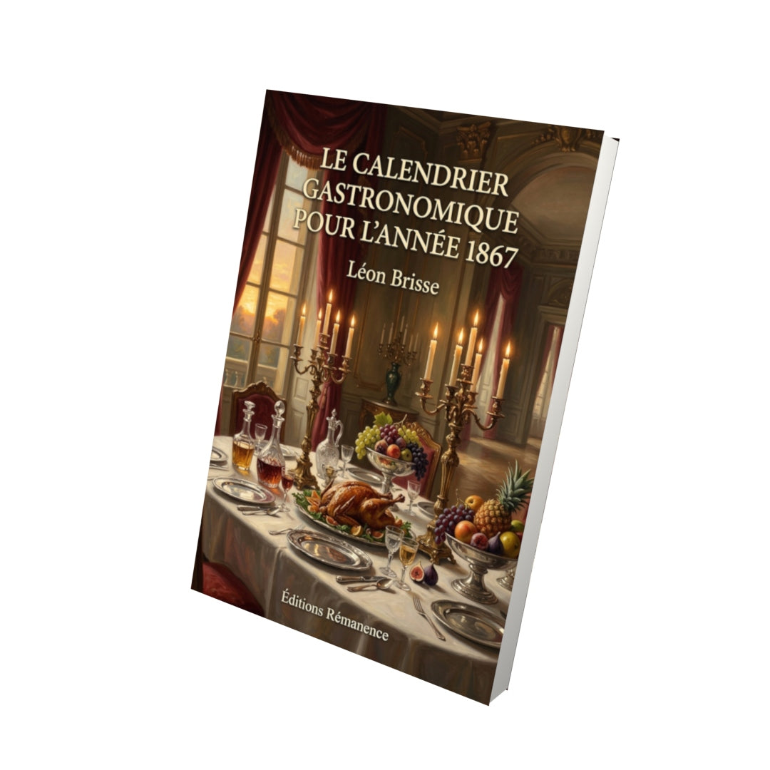 Livre Le calendrier gastronomique pour l’année 1867 par Léon Brisse - Vue 3D - Editions Remanence