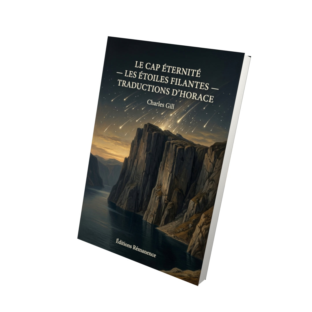 Livre Le Cap Éternité — Les Étoiles filantes — Traductions d’Horace par Charles Gill - Vue 3D - Editions Remanence