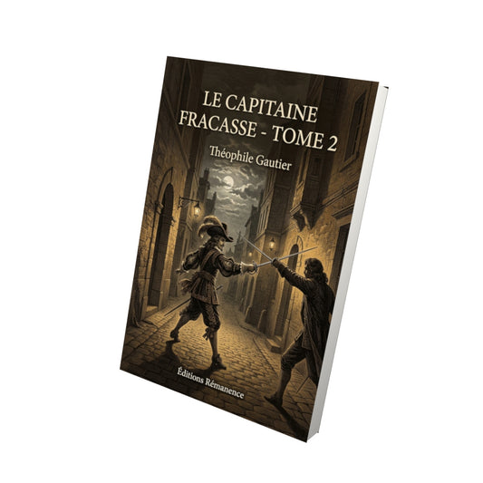 Livre Le Capitaine Fracasse - Tome 2 par Théophile Gautier - Vue 3D - Editions Remanence