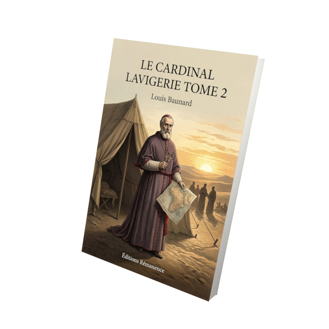 Livre Le cardinal Lavigerie Tome 2 - Louis Baunard - Vue 3D - Editions Remanence