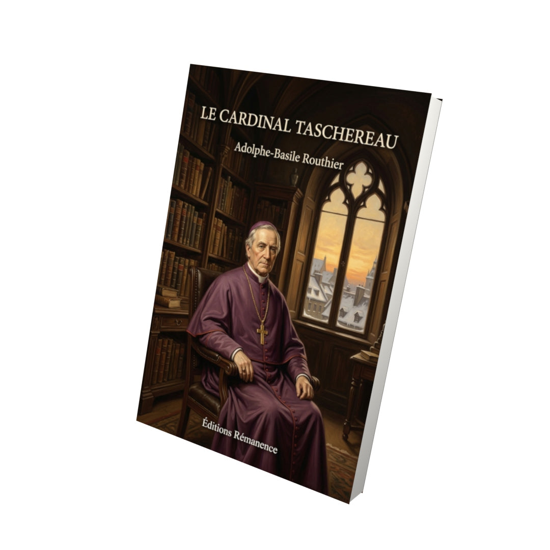 Livre Le cardinal Taschereau par Adolphe-Basile Routhier - Vue 3D - Editions Remanence