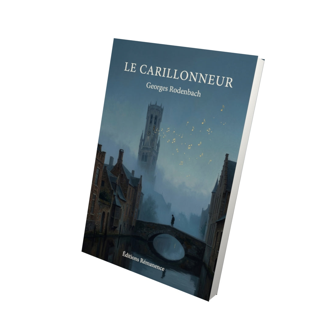 Livre Le Carillonneur par Georges Rodenbach - Vue 3D - Editions Remanence