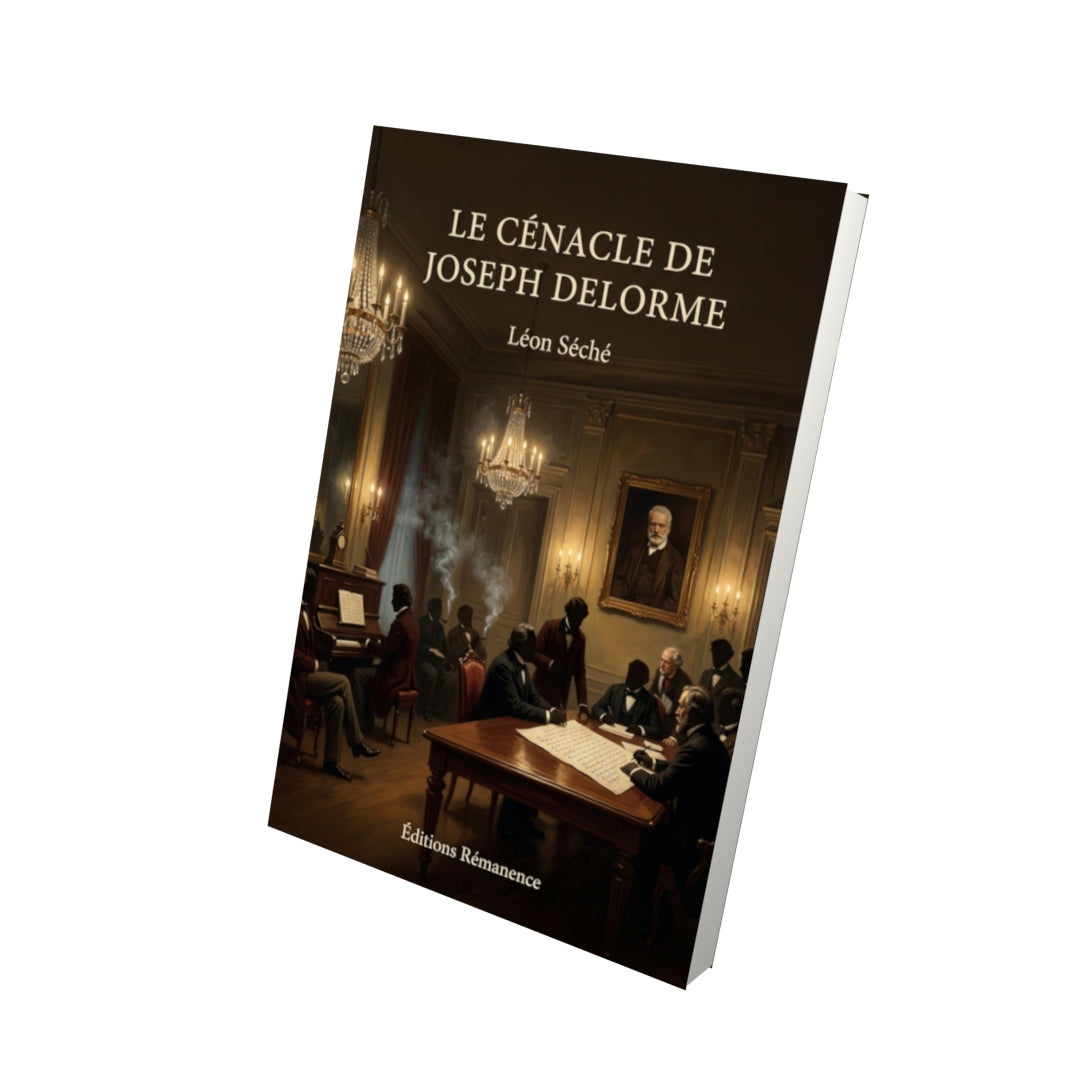 Livre Le cénacle de Joseph Delorme par Léon Séché - Vue 3D - Editions Remanence