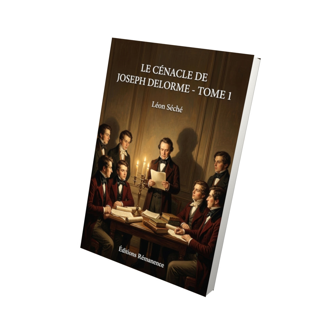 Livre Le Cénacle de Joseph Delorme - Tome 1 par Léon Séché - Vue 3D - Editions Remanence