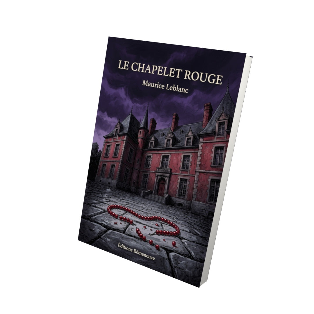 Livre Le Chapelet rouge par Maurice Leblanc - Vue 3D - Editions Remanence