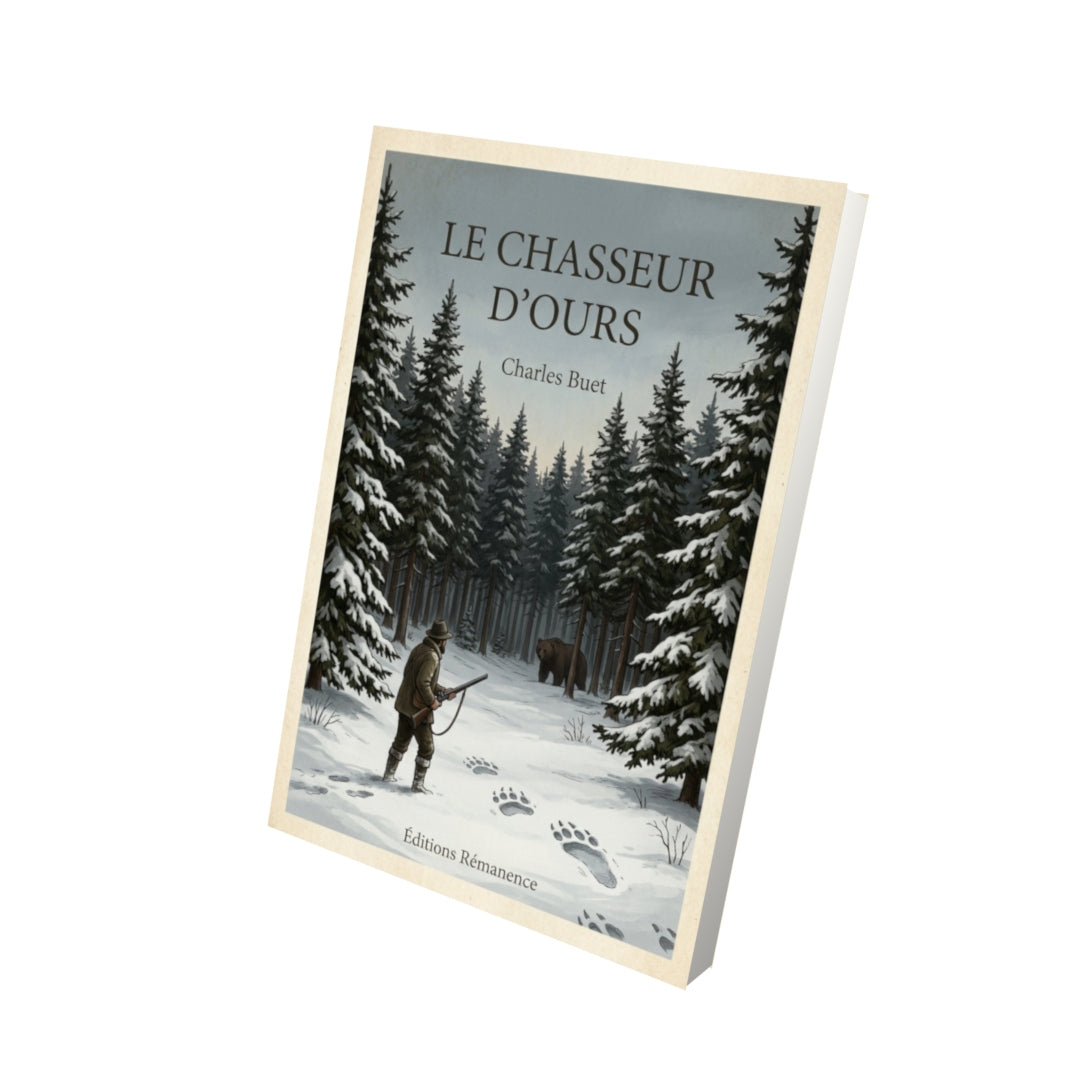 Livre Le chasseur d'ours - Charles Buet - Vue 3D - Editions Remanence
