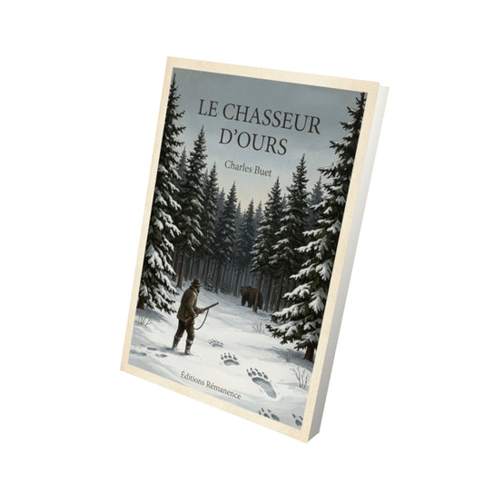 Livre Le chasseur d'ours - Charles Buet - Vue 3D - Editions Remanence