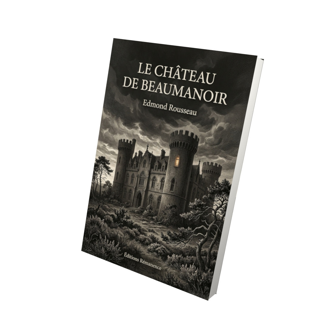 Livre Le château de Beaumanoir par Edmond Rousseau - Vue 3D - Editions Remanence
