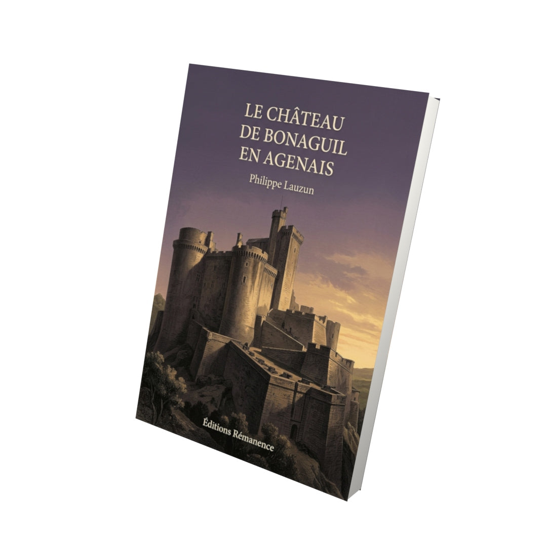 Livre Le Château de Bonaguil en Agenais par Philippe Lauzun - Vue 3D - Editions Remanence