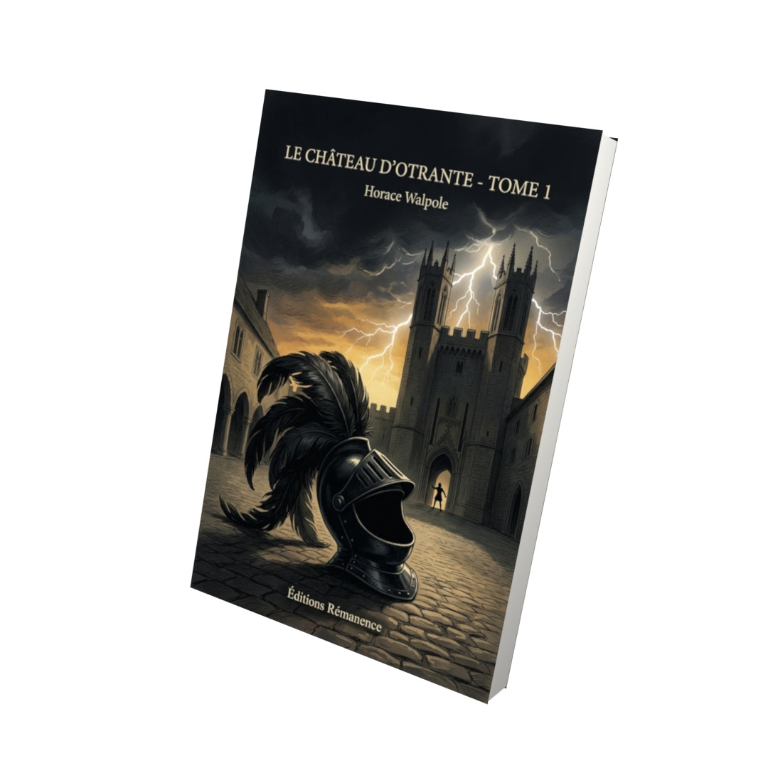 Livre Le Château d’Otrante - Tome 1 par Horace Walpole - Vue 3D - Editions Remanence