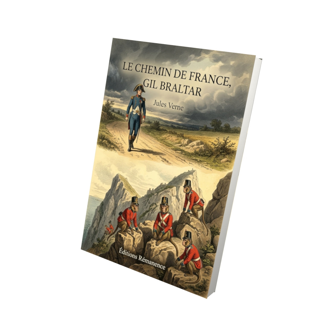 Livre Le Chemin de France, Gil Braltar par Jules Verne - Vue 3D - Editions Remanence