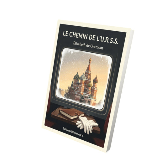 Livre Le chemin de l’U.R.S.S. par Élisabeth de Gramont - Vue 3D - Editions Remanence