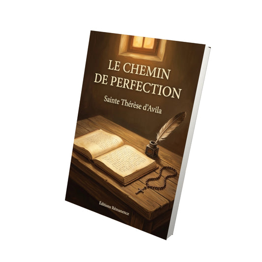 Livre Le chemin de perfection - Sainte Thérèse d'Avila - Vue 3D - Editions Remanence