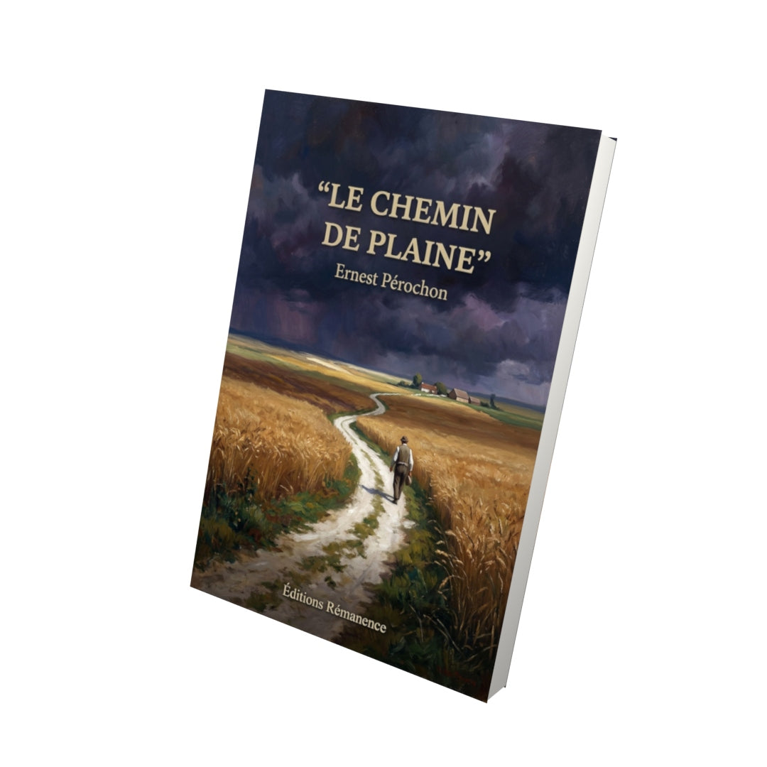 Livre Le Chemin de plaine par Ernest Pérochon - Vue 3D - Editions Remanence