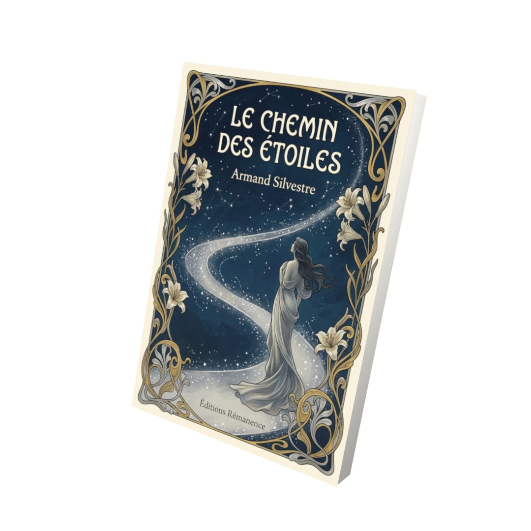 Livre Le Chemin des étoiles par Armand Silvestre - Vue 3D - Editions Remanence