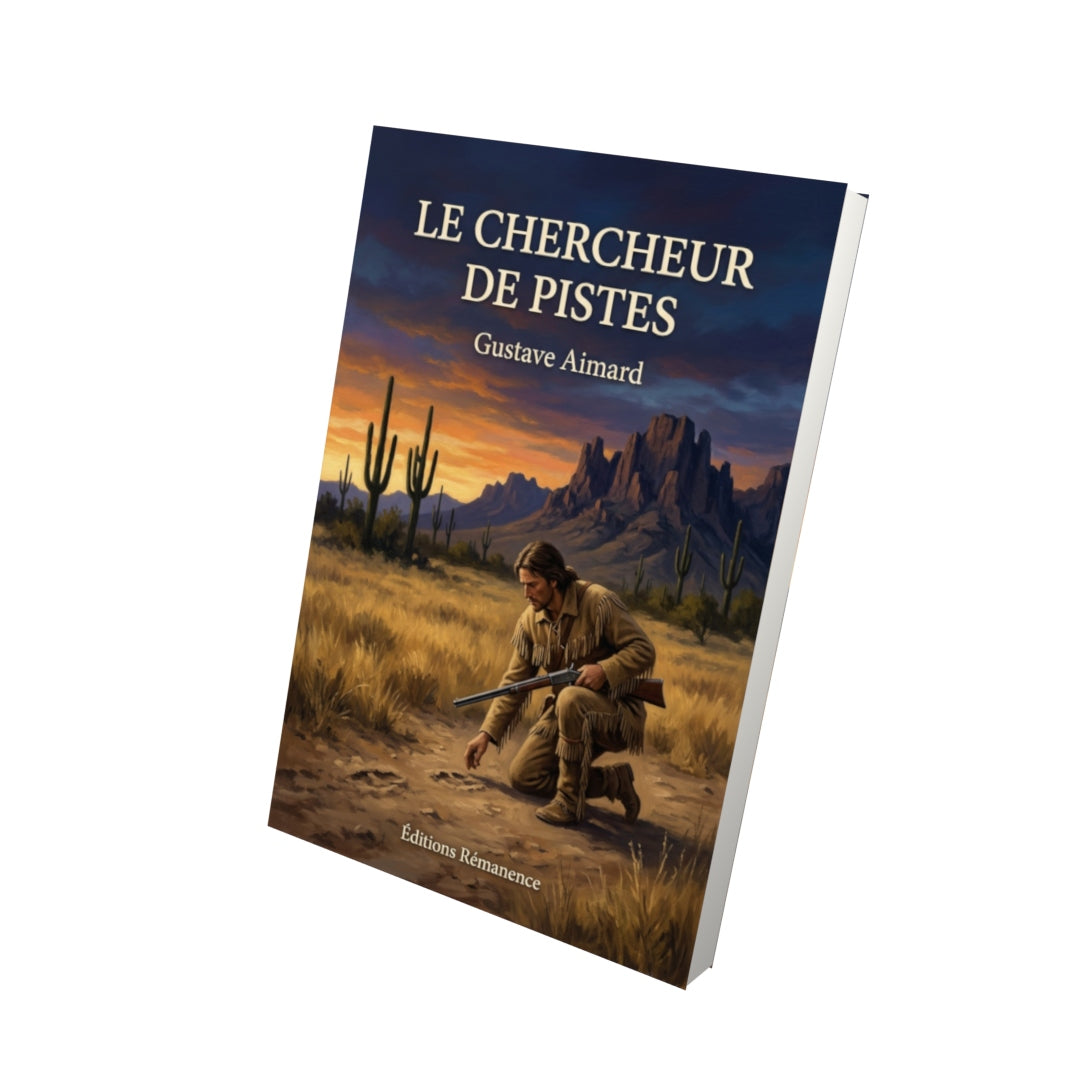 Livre Le Chercheur de pistes par Gustave Aimard - Vue 3D - Editions Remanence