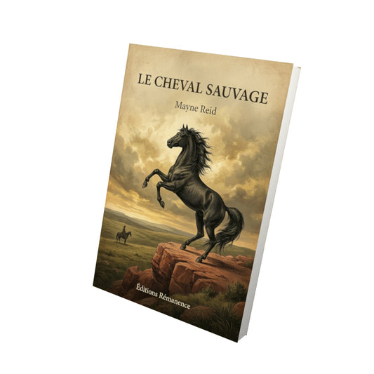 Livre Le cheval sauvage - Mayne Reid - Vue 3D - Editions Remanence
