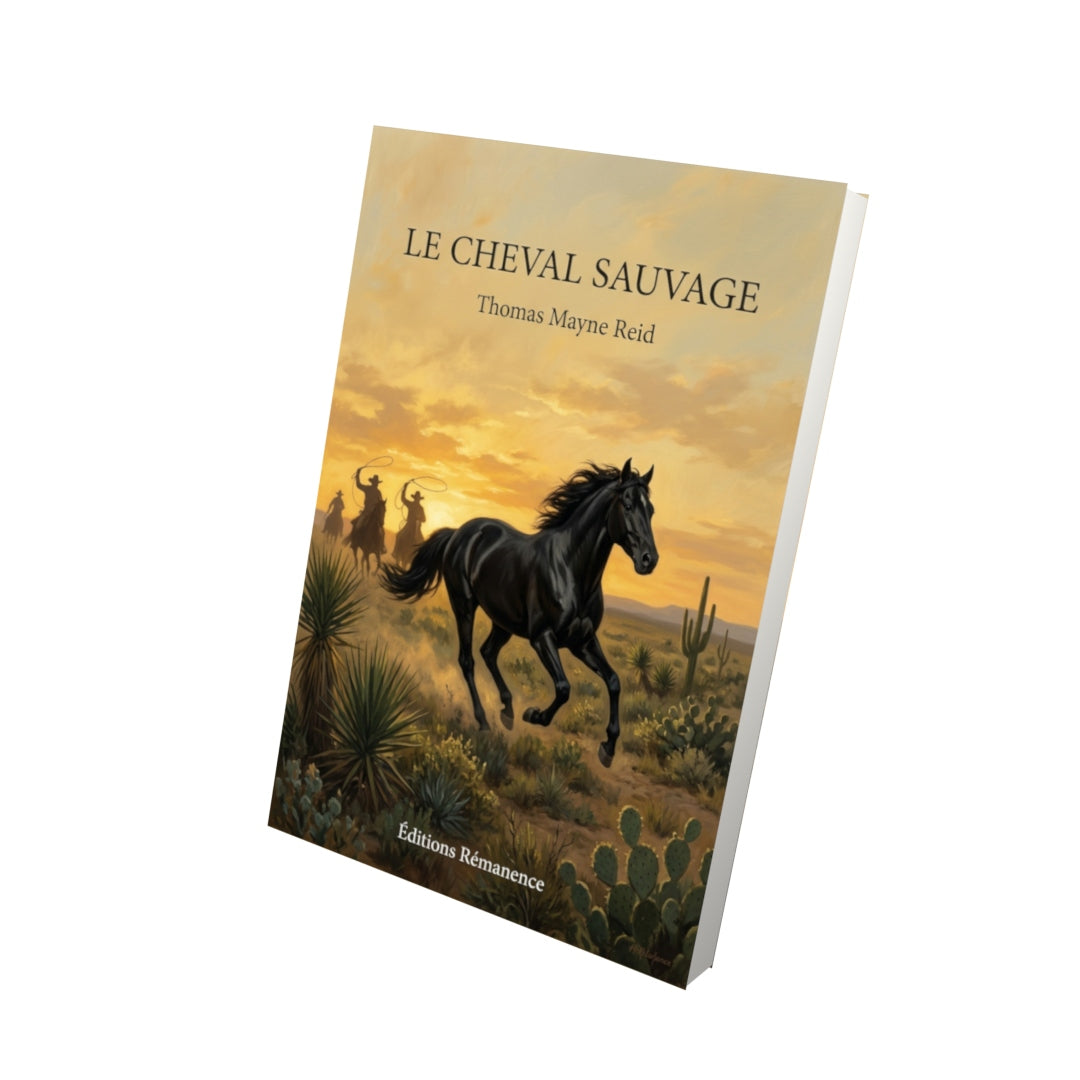 Livre Le Cheval sauvage par Thomas Mayne Reid - Vue 3D - Editions Remanence