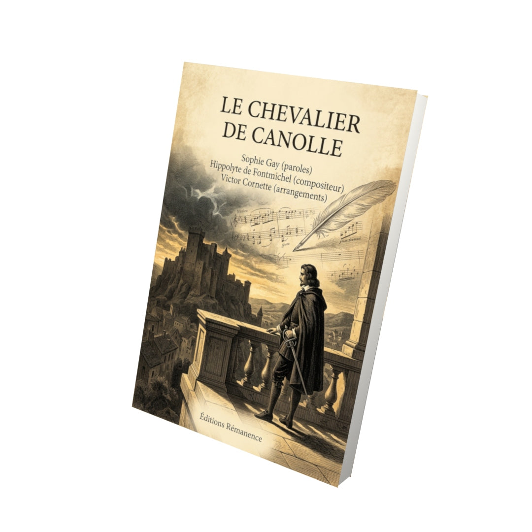 Livre Le Chevalier de Canolle par Sophie Gay (paroles) Hippolyte de Fontmichel  (compositeur) Victor Cornette (arrangements) - Vue 3D - Editions Remanence