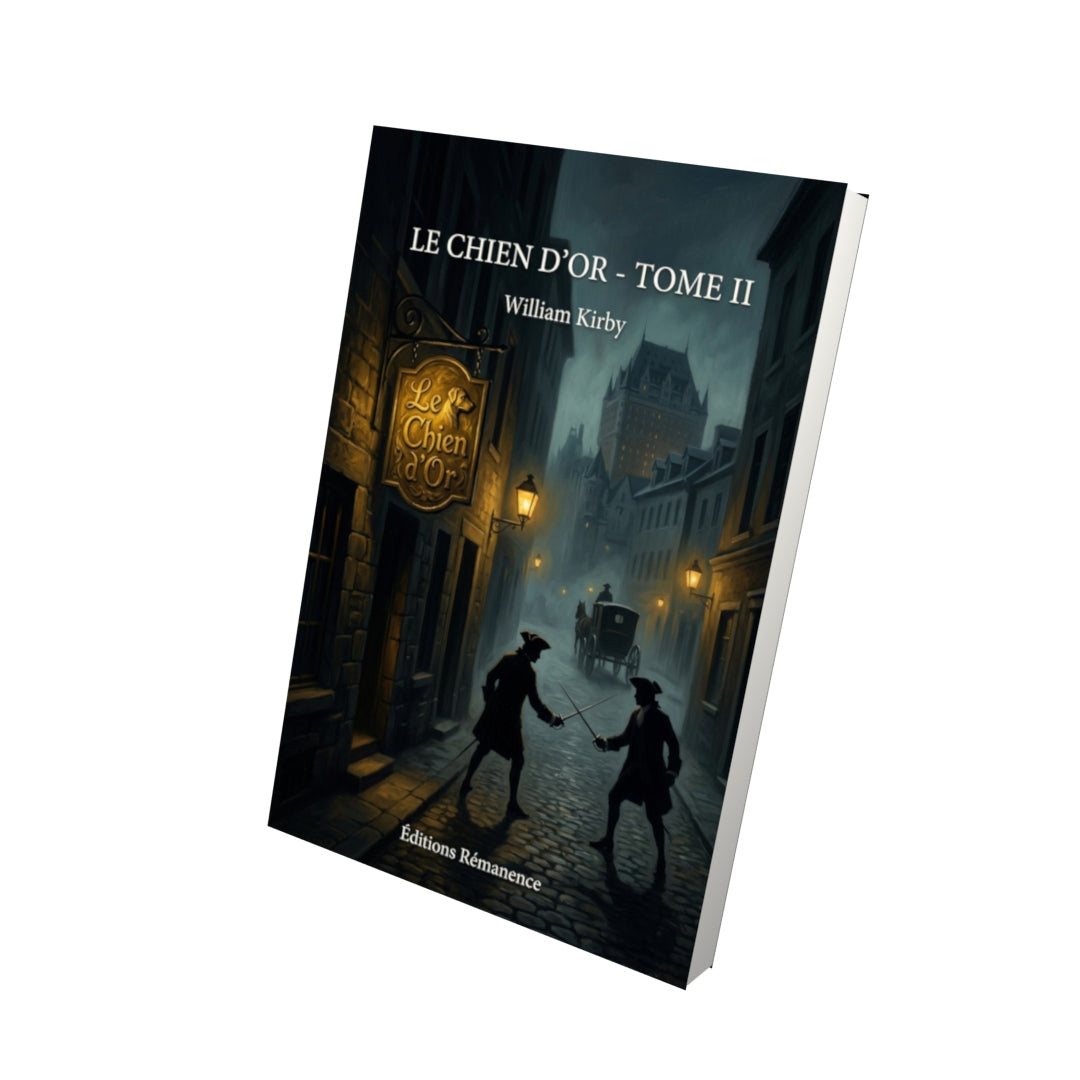 Livre Le chien d’or - Tome II par William Kirby - Vue 3D - Editions Remanence