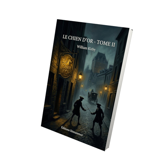 Livre Le chien d’or - Tome II par William Kirby - Vue 3D - Editions Remanence